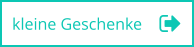 kleine Geschenke